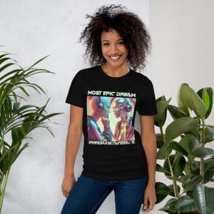 Most Epic Dream - Redux Vol 1 T-Shirt